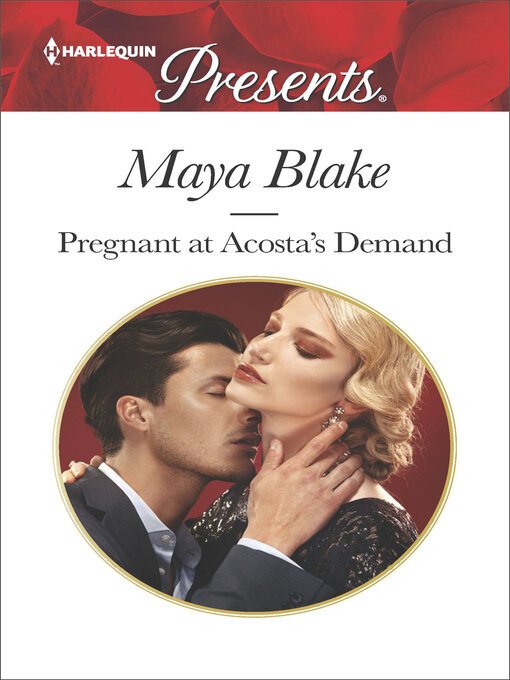 Title details for Pregnant at Acosta's Demand by Maya Blake - Available